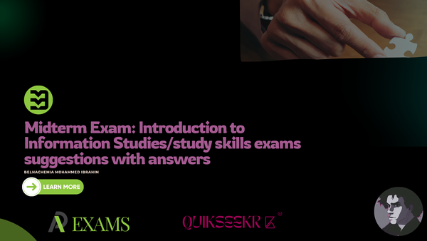 Midterm Exam: Introduction to Information Studies/study skills exams suggestions with answers